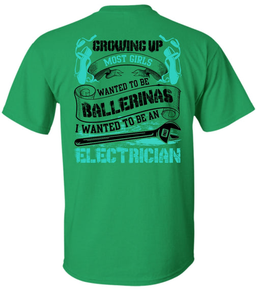 I Wanted To Be An Electrician T Shirt, I Love Electrician T Shirt