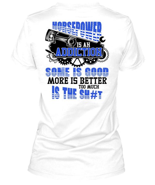 Horsepower Is An Addiction T Shirt, I Love Mechanic T Shirt