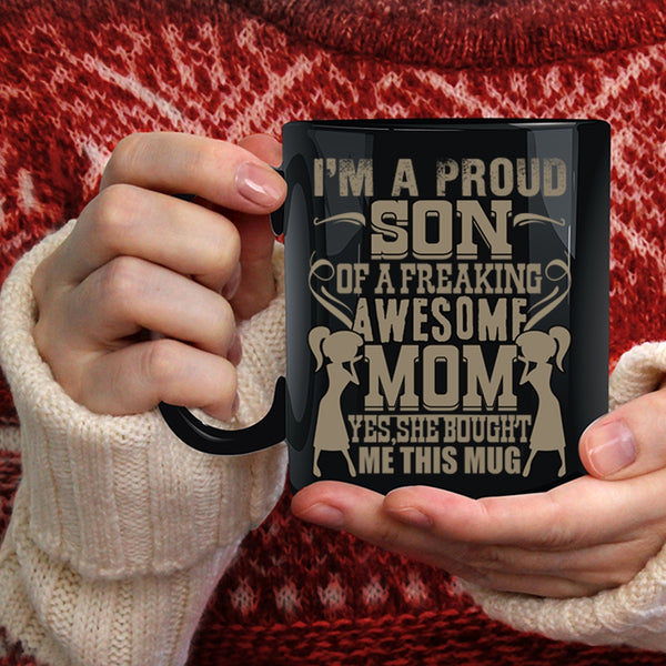 I'm A Proud Son Of An Awesome Mom Coffee Mug, Cool Son Coffee Cup