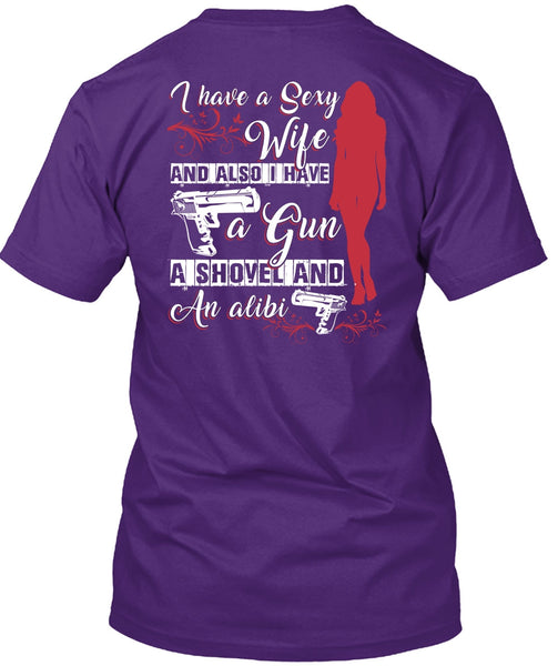 I Have A Wife T Shirt, I Have Gun T Shirt