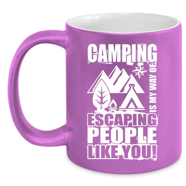 Camping Is My Way Of Escaping Coffee Mug, Funny Camping Coffee Cup