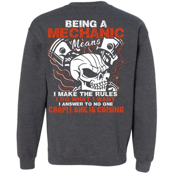 She Is Coming T Shirt, Being A Mechanic Sweatshirt