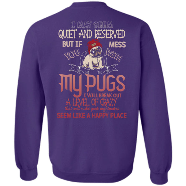 Break Out A Level Of Crazy T Shirt, I Love Dogs Sweatshirt