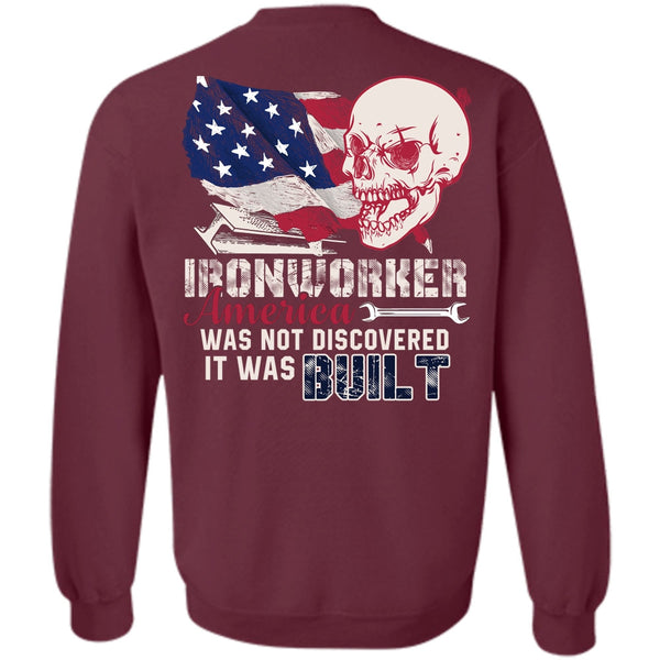 It Was Built T Shirt, I Love Ironworker Sweatshirt