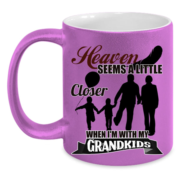 Whem I'm With My Grandkids Coffee Mug, Heaven Seems A Little Closer Accent Mug