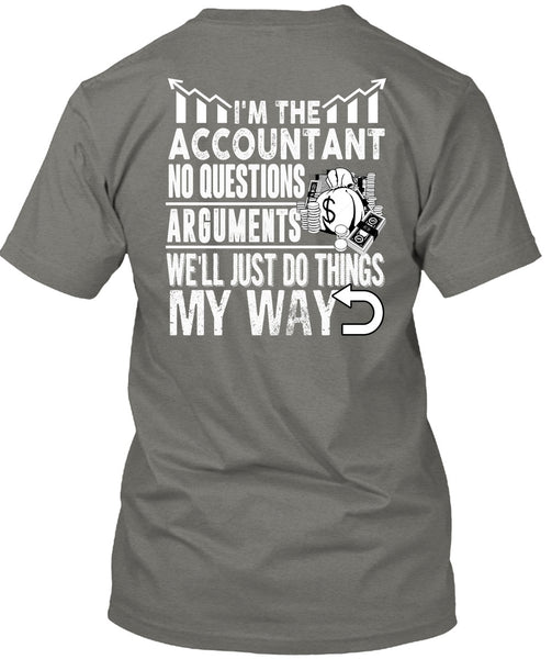 I'm The Accountant T Shirt, Being An Accountant T Shirt