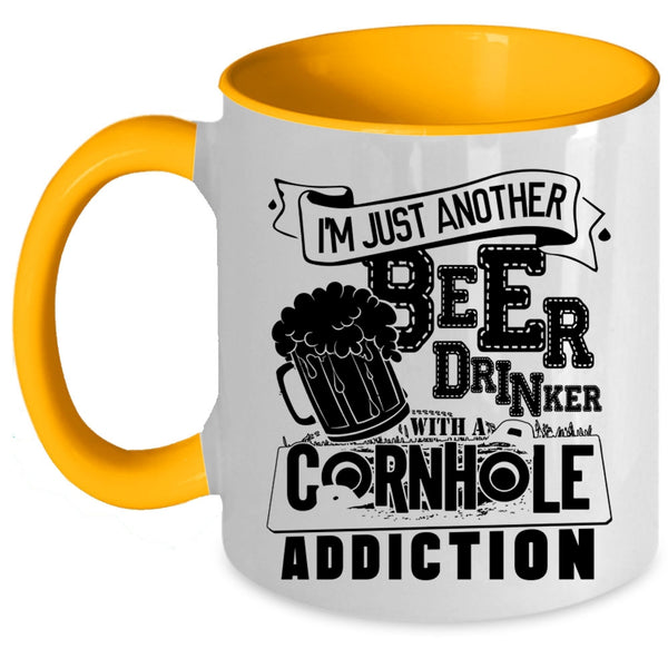 A Cornhole Addiction Coffee Mug, I'm Just Another Beer Drinker Accent Mug