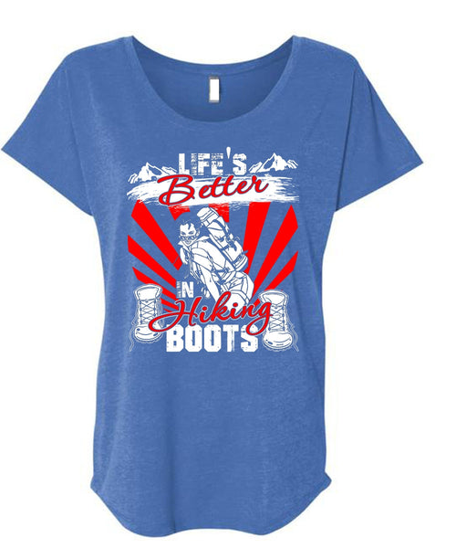 Life's Better In Hiking Boots T Shirt, Being A Hiker T Shirt, Cool Shirt (Ladies' Triblend Dolman Sleeve)