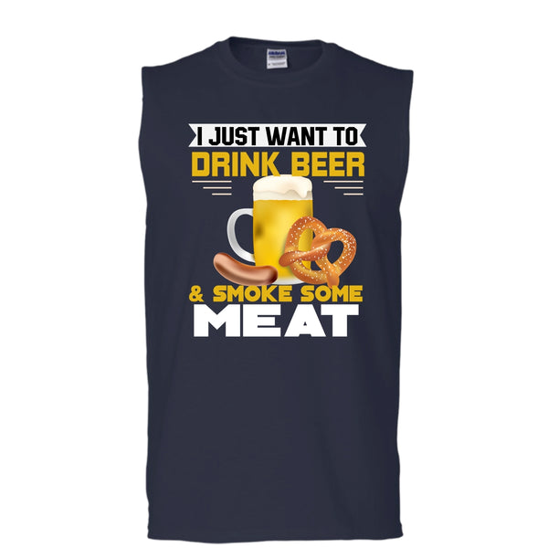 I Just Want To Drink Beer T Shirt, Smoke Some Meat Tank Top (Men's Cotton Sleeveless)