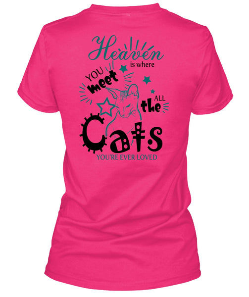 Heaven Is Where You Meet All The Cats T Shirt, I Love My Cat T Shirt