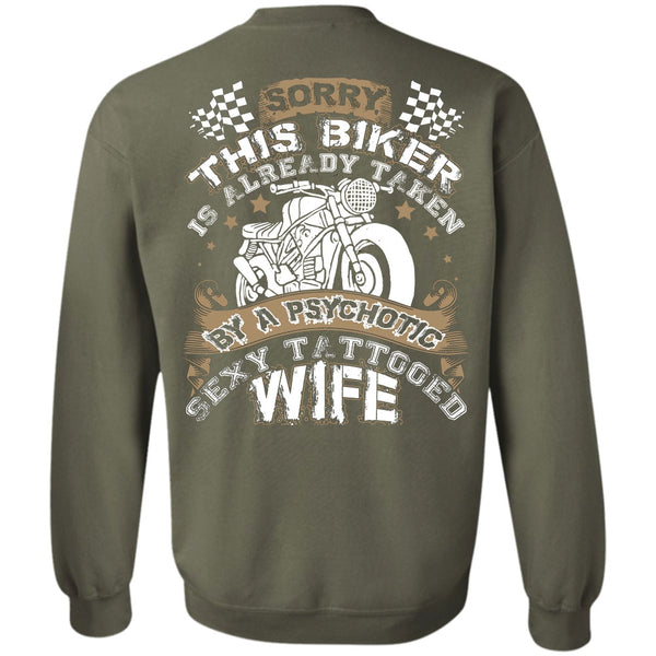 This Biker Is Already Taken By A Psychotic T Shirt, I Love Biker Sweatshirt