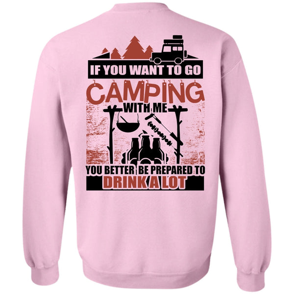 Being A Camper T Shirt, You Want To Go Camping With Me Sweatshirt