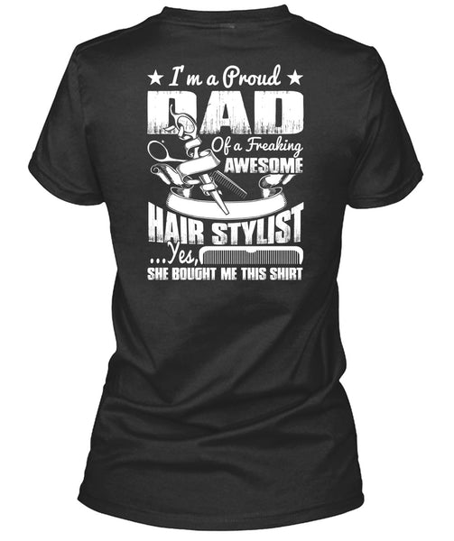 I'm A Proud Dad T Shirt, Awesome Hair Stylist T Shirt