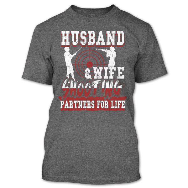 Husband & Wife T Shirt, Shooting Partners For Life T Shirt