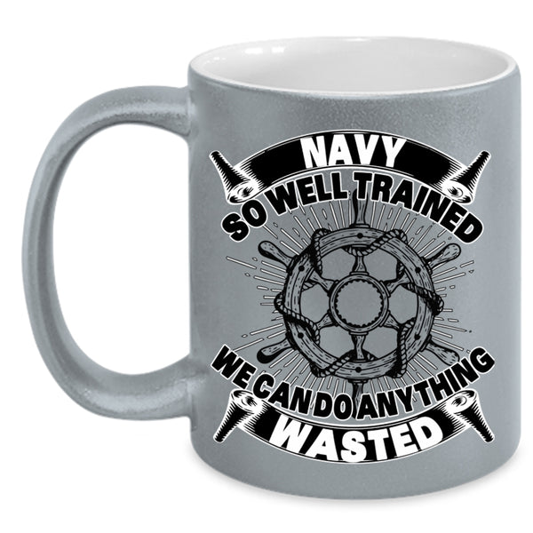 We Can Do Anything Wasted Coffee Mug, Navy So Well Trained Accent Mug