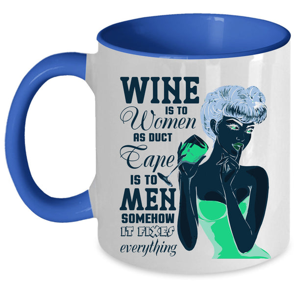 Cute Gift For Mom Coffee Mug, Wine Is To Women Accent Mug