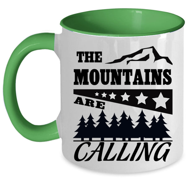 Outdoor Coffee Mug, The Mountants Are Calling Accent Mug