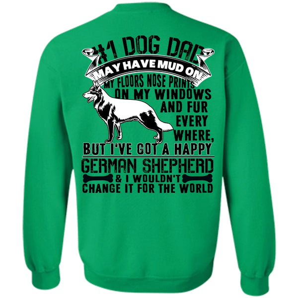 I Love My Dog T Shirt, Dog Dad May Have Mud Sweatshirt
