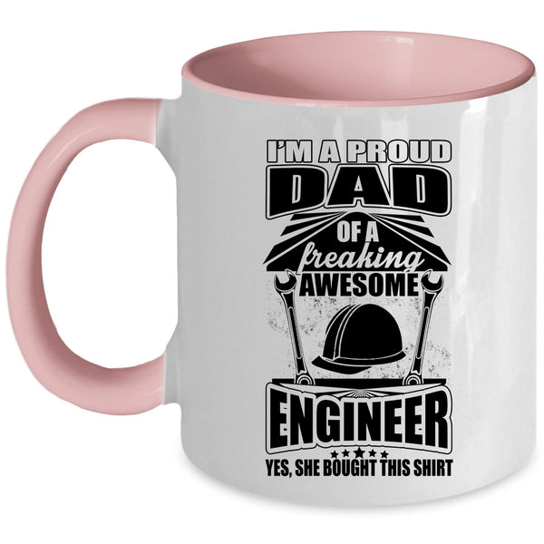 Cool Dad Coffee Mug, I'm A Proud Dad Of An Awesome Engineer Accent Mug