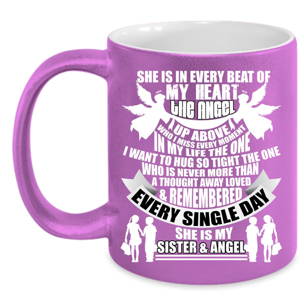 She Is In Every Beat Of My Heart Coffee Mug, She Is My Sister And Angel Coffee Cup