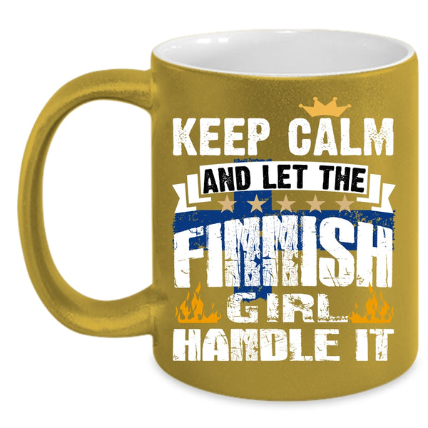 Keep Calm And Let The Finnish Girl Coffee Mug, Awesome Finnish Girl Coffee Cup