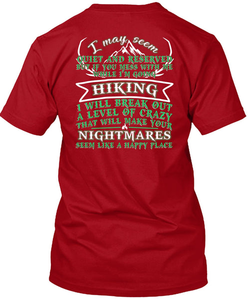 I'm Going Hiking T Shirt, Make Your Nightmares T Shirt