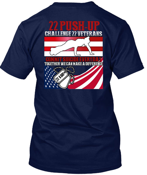 Challenge 22 Veterans Commit T Shirt, Being A Veteran T Shirt