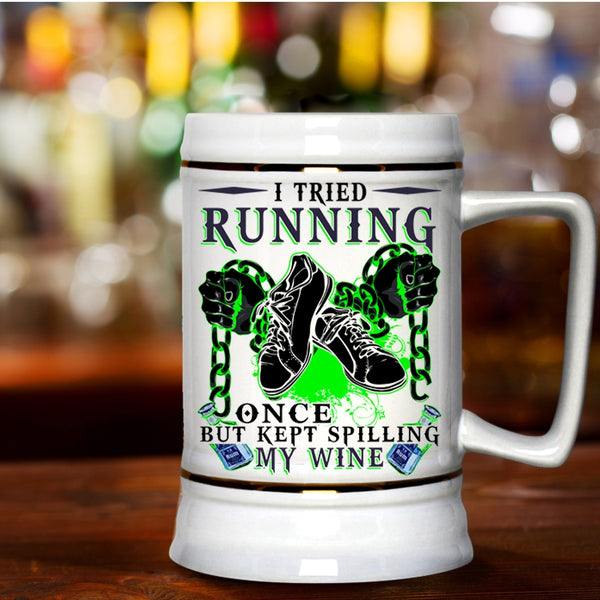 Kept Spilling My Wife Beer Stein 22oz, I Tried Running Once Beer Mug