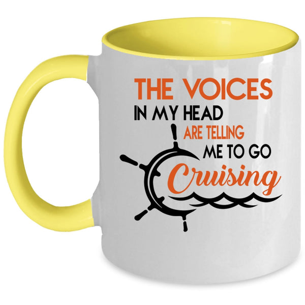 Telling Me To Go Cruising Coffee Mug, The Voices In My Head Accent Mug
