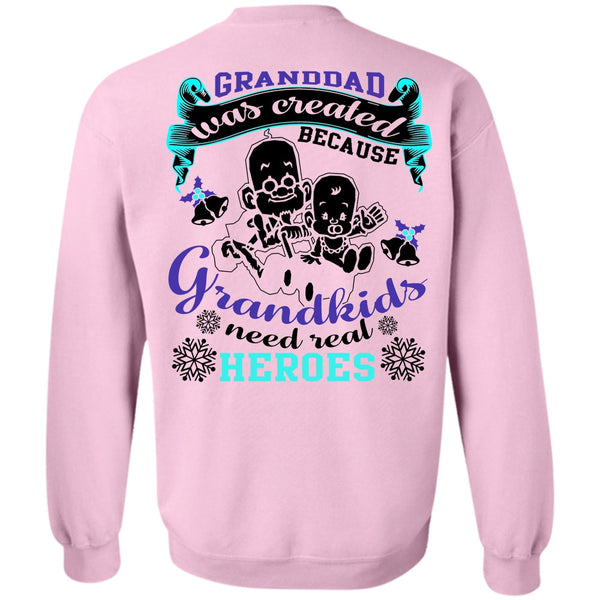 Being A Grandpa T Shirt, Granddad Was Created Sweatshirt