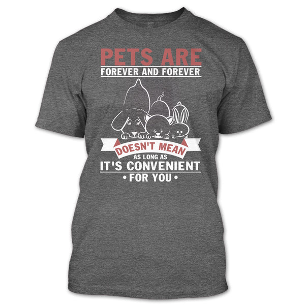 Pets Are Forever And Forever T Shirt, Coolest Dog And Cat T Shirt