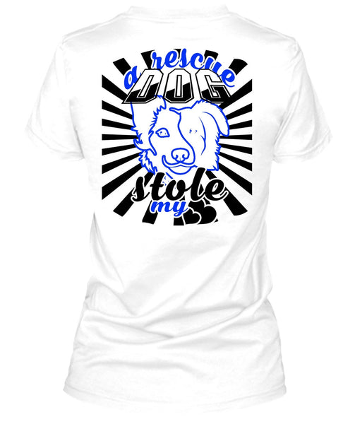 A Rescue Dog Stole My Heart T Shirt, Favorite T Shirt