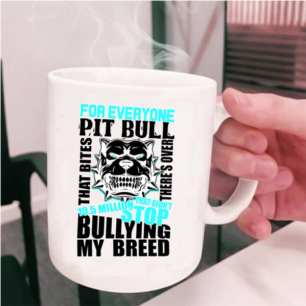 Best Gift For Pit Bull Lovers Coffee Mug, Cool Pit Bull Cup