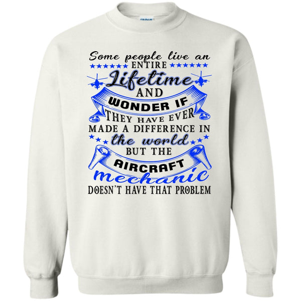 Gift For Aircraft Mechanic T Shirt, The Aircraft Mechanic Sweatshirt