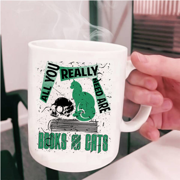 Cute Cat Coffee Mug, All You Really Need Are Books And Cats Cup