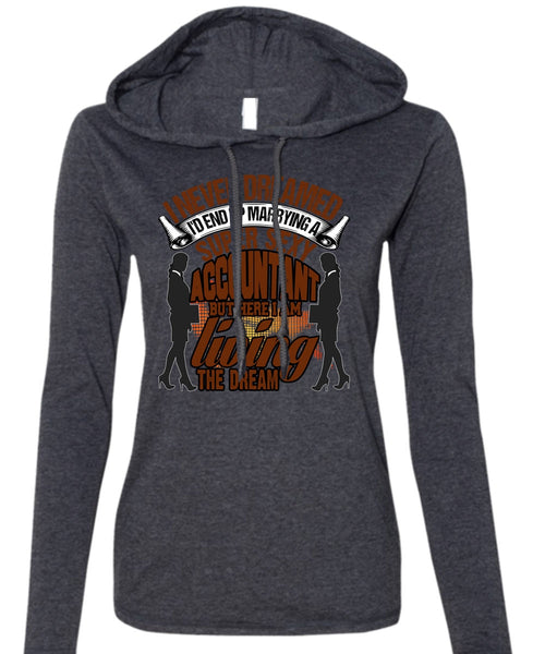 I'd End Up Marrying An Accountant T Shirt, I Never Dreamed T Shirt (Anvil Ladies Ringspun Hooded)