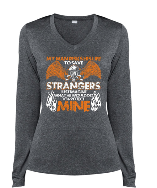 My Man Risks His Life T Shirt, Being A Firefighter T Shirt, Cool Shirt (Ladies LS Heather V-Neck)