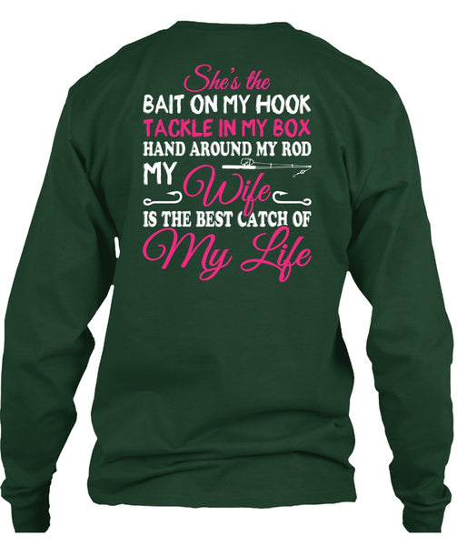 The Best Catch Of My Life T Shirt, Hand Around My Rod T Shirt