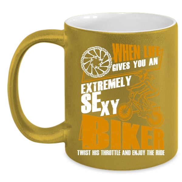 When Life Gives You An Extremely Biker Coffee Mug, Cool Biker Coffee Cup