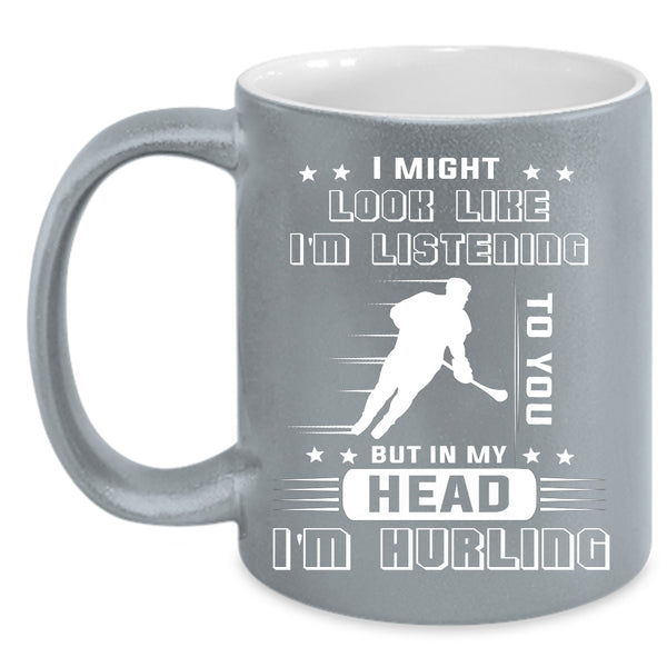 In My Head I'm Hurling Coffee Mug, I Love Hurling Coffee Cup