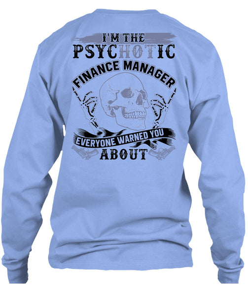 I'm The Psychotic Finance Manager T Shirt, I Love Manager T Shirt