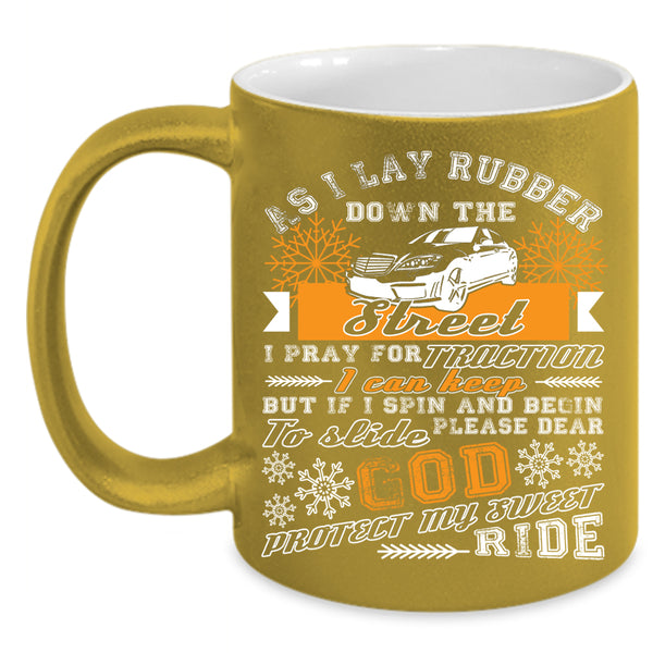 I Pray For Traction Coffee Mug, God Protect My Sweet Ride Coffee Cup