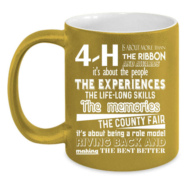 4-H Is About More Than The Ribbon Awards Coffee Mug, Cute Coffee Cup