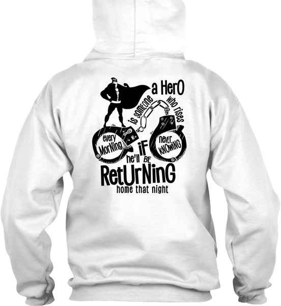 He'll Be Returning Home That Night T Shirt, I Love Police T Shirt