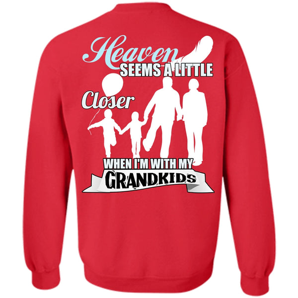 Heaven Seems A Little Closer T Shirt, I Love Grandkids Sweatshirt