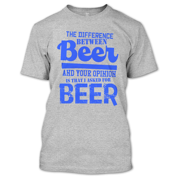 The Difference Between Beer T Shirt, Coolest Beer Drinker T Shirt