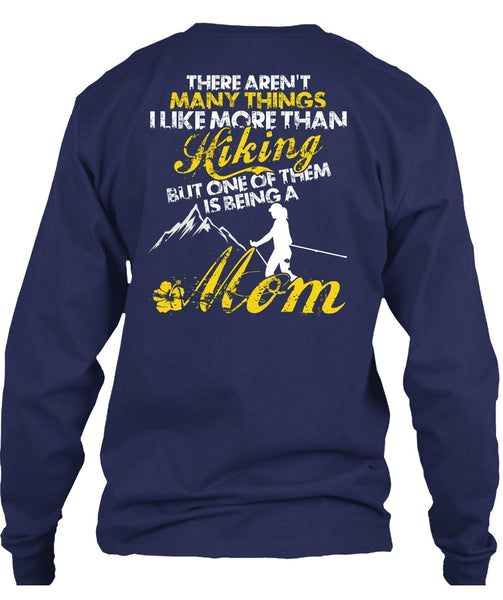 I Like More Than Hiking T Shirt, Being A Mom T Shirt