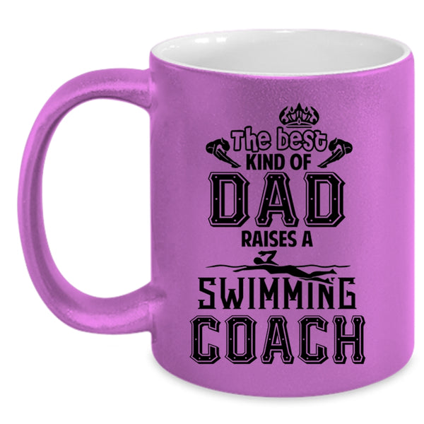 Cool Dad Coffee Mug, The Best Kind Of Dad Raises Swimming Coach Accent Mug