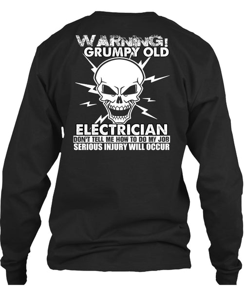 Grumpy Old Electrician T Shirt, Being An Electrician T Shirt