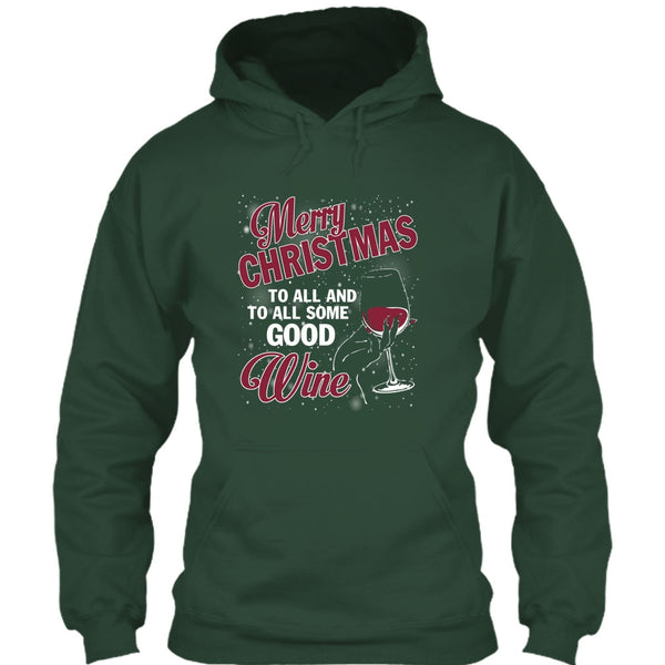 Merry Christmas To All T Shirt, And To All Some Good Wine T Shirt